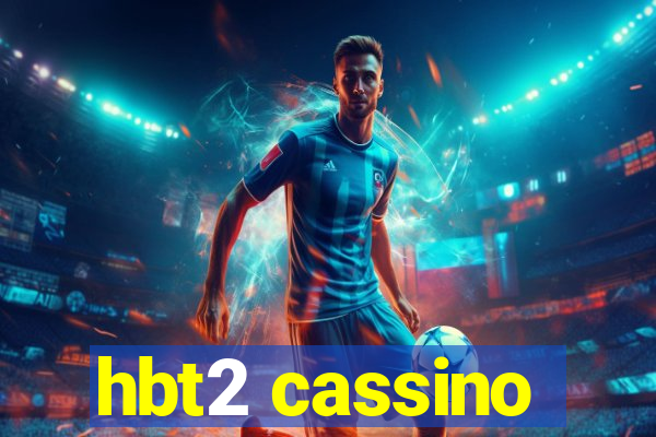 hbt2 cassino